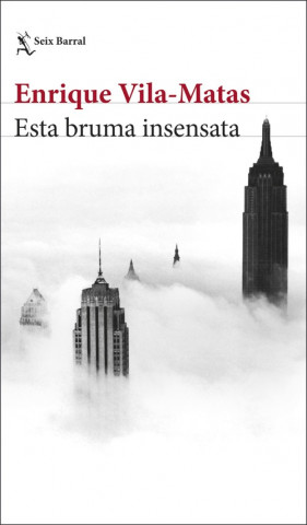 Kniha Esta bruma insensata Enrique Vila-Matas