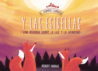 Könyv El Zorro Curioso y las Estrellas: Una Historia Sobre la Luz y la Gravedad Robert Farkas