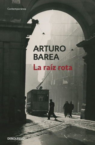 Könyv La raíz rota Arturo Barea
