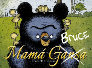 Book MAMÁ BRUCE RYAN T. HIGGINS