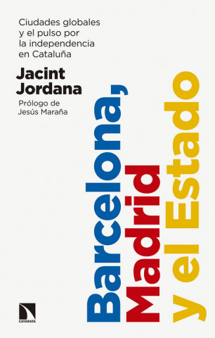 Könyv BARCELONA, MADRID Y EL ESTADO JACINT JORDANA CASAJUANA