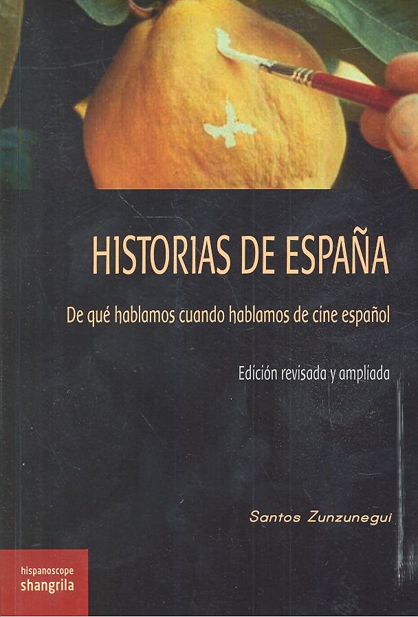 Книга Historias españa: de que hablamos cuando hablamos cine 