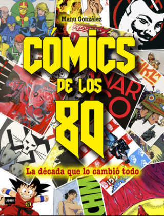 Libro Cómics de Los 80: La Década Que Lo Cambió Todo Manu Gonzalez