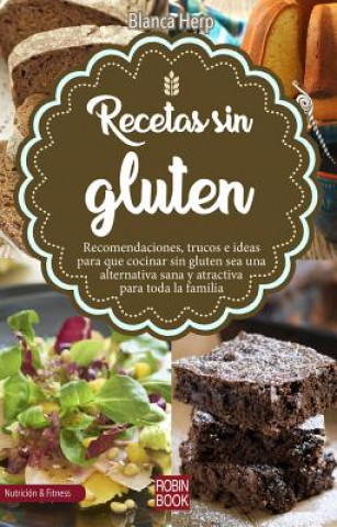 Kniha Recetas Sin Gluten Blanca Herp