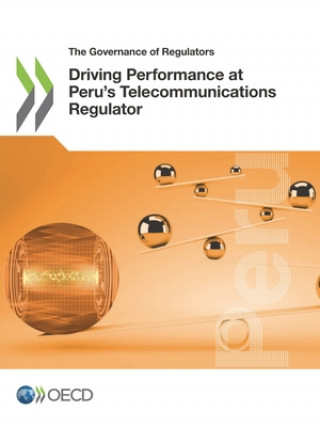 Buch Driving performance at Peru's Telecommunications Regulator Oecd