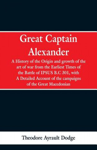 Книга Great Captain Alexander Theodore Ayrault Dodge