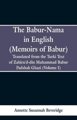 Carte Babur-nama in English (Memoirs of Babur) Annette Susannah Beveridge