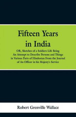 Carte Fifteen Years in India Robert Grenville Wallace