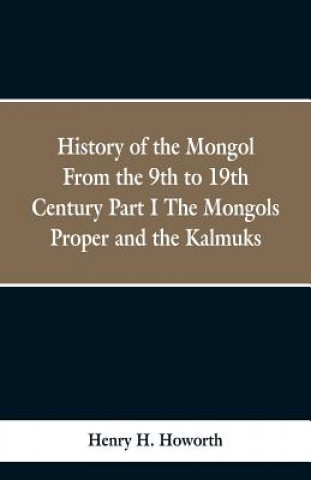 Carte History of the Mongols from the 9th to the 19th Century Henry Hoyle Howorth