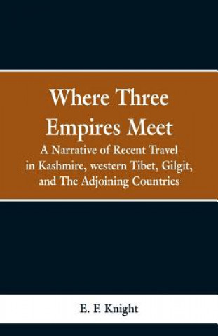 Boek Where Three Empires Meet E F Knight