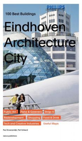 Kniha Eindhoven Architecture City: 100 Best Buildings Paul Groenendijk