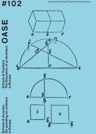 Kniha Oase 102: Schools & Teachers: The Education of an Architect Christophe Van Gerrewey