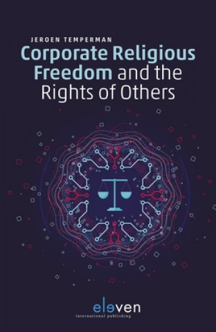 Carte Corporate Religious Freedom and the Rights of Others Jeroen Temperman
