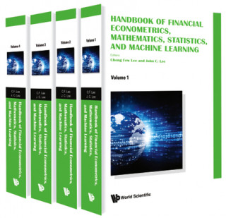 Kniha Handbook Of Financial Econometrics, Mathematics, Statistics, And Machine Learning (In 4 Volumes) Cheng-Few Lee