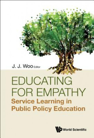 Könyv Educating For Empathy: Service Learning In Public Policy Education Jun Jie Woo