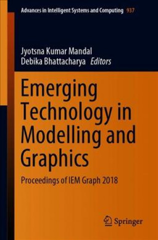 Książka Emerging Technology in Modelling and Graphics Jyotsna Kumar Mandal