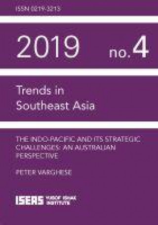 Könyv Indo-Pacific and its Strategic Challenges Peter Varghese