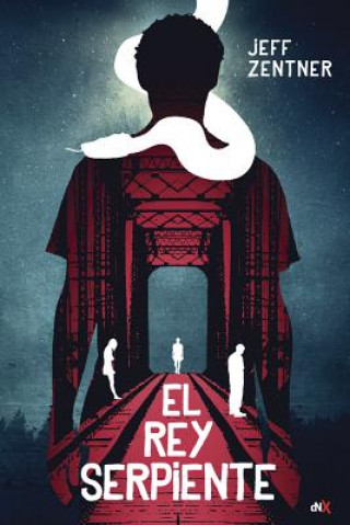 Kniha El Rey Serpiente Jeff Zentner