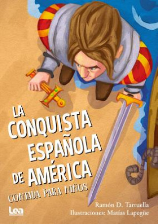Knjiga La Conquista Espa?ola de America Contada Para Ni?os Ramon Tarruella