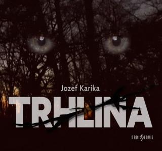 Audio Trhlina Jozef Karika