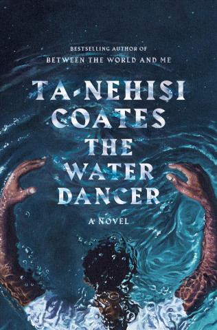 Kniha Water Dancer Ta-Nehisi Coates