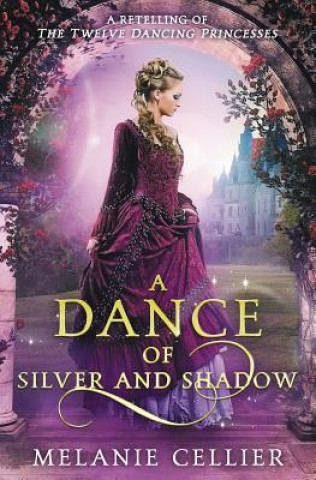 Könyv Dance of Silver and Shadow Melanie Cellier