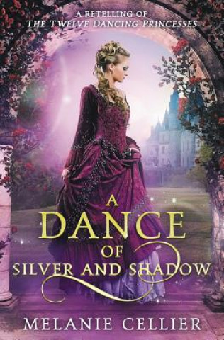 Livre Dance of Silver and Shadow Melanie Cellier