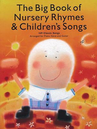 Книга The Big Book of Nursery Rhymes & Children's Songs: 169 Classic Songs Arranged for Piano, Voice and Guitar Hal Leonard Corp