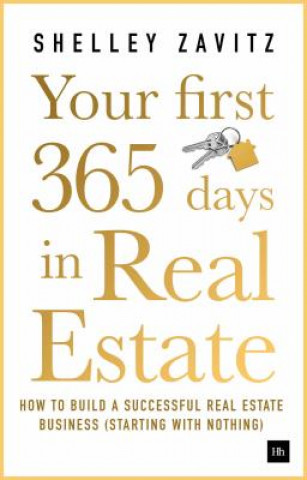 Kniha Your First 365 Days in Real Estate Shelley Zavitz