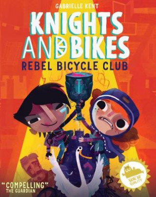 Könyv KNIGHTS AND BIKES: THE REBEL BICYCLE CLUB Gabrielle Kent