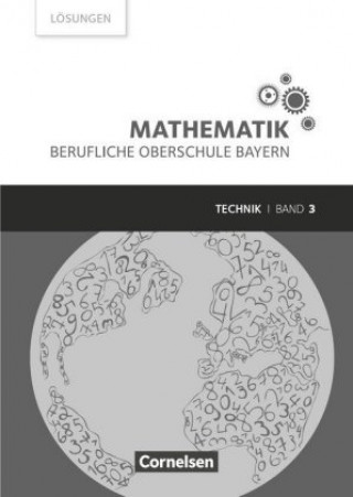 Carte Mathematik Band 3 (FOS/BOS 13) - Berufliche Oberschule Bayern - Technik - Lösungen zum Schülerbuch Volker Altrichter