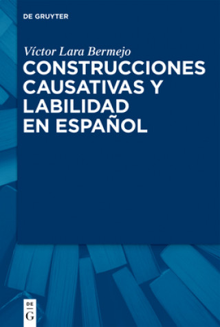 Kniha Construcciones causativas y labilidad en espa?ol Víctor Lara Bermejo