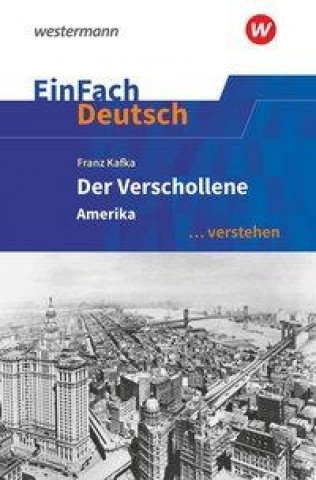 Kniha Der Verschollene (Amerika). EinFach Deutsch ... verstehen Roland Kroemer