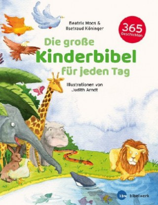 Kniha Die große Kinderbibel für jeden Tag Beatrix Moos