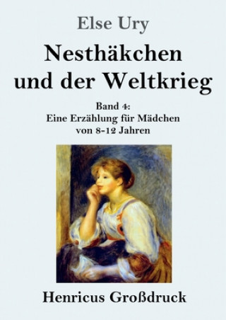 Книга Nesthakchen und der Weltkrieg (Grossdruck) Else Ury