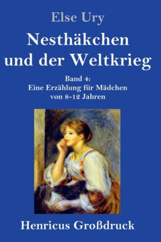 Kniha Nesthakchen und der Weltkrieg (Grossdruck) Else Ury