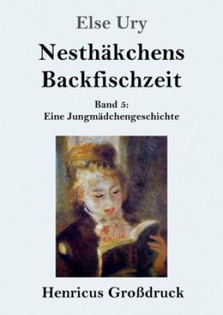 Buch Nesthakchens Backfischzeit (Grossdruck) Else Ury