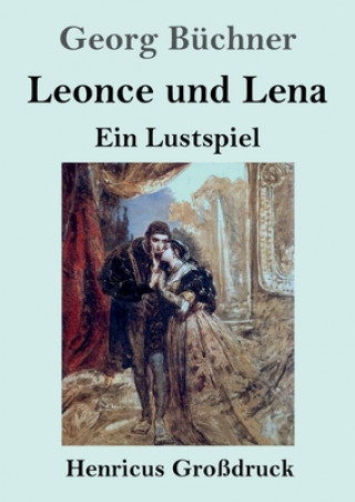 Könyv Leonce und Lena (Grossdruck) Georg Büchner