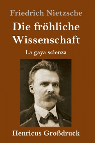 Książka froehliche Wissenschaft (Grossdruck) Friedrich Nietzsche