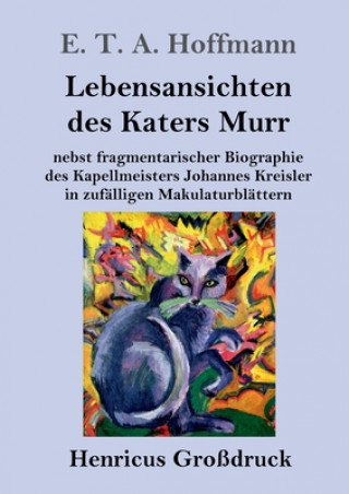 Kniha Lebensansichten des Katers Murr (Grossdruck) E. T. A. Hoffmann