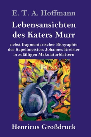 Kniha Lebensansichten des Katers Murr (Grossdruck) E. T. A. Hoffmann