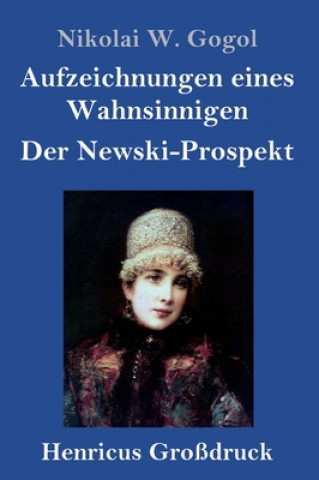 Carte Aufzeichnungen eines Wahnsinnigen / Der Newski-Prospekt (Grossdruck) Nikolai W. Gogol