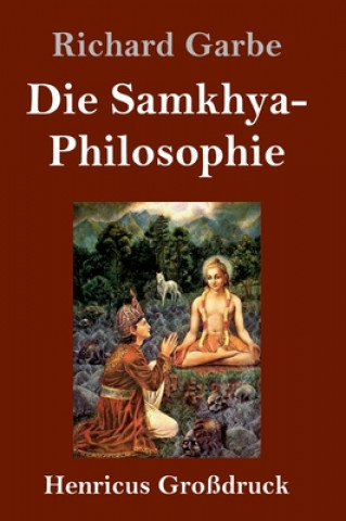 Kniha Samkhya-Philosophie (Grossdruck) Richard Garbe