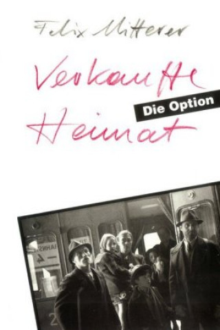 Könyv Verkaufte Heimat. Die Option Felix Mitterer