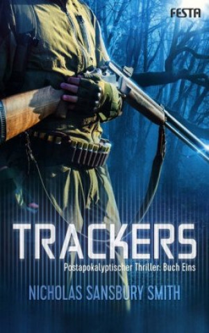 Kniha Trackers: Buch 1 Nicholas Sansbury Smith