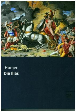 Kniha Die Ilias Homer