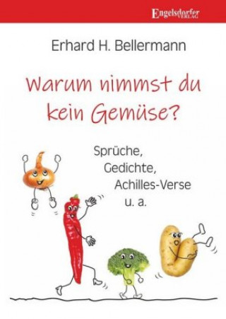 Книга Warum nimmst du kein Gemüse? Erhard H. Bellermann