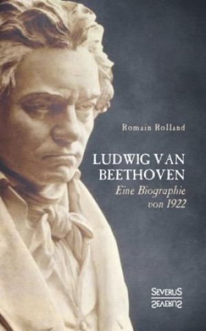 Kniha Ludwig van Beethoven Romain Rolland