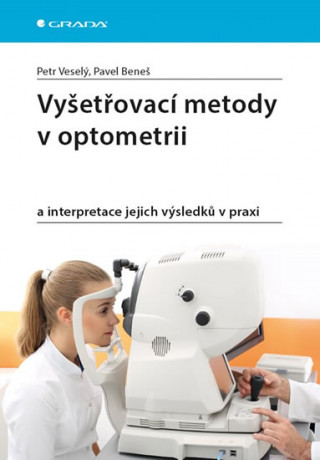 Kniha Vyšetřovací metody v optometrii Petr Veselý
