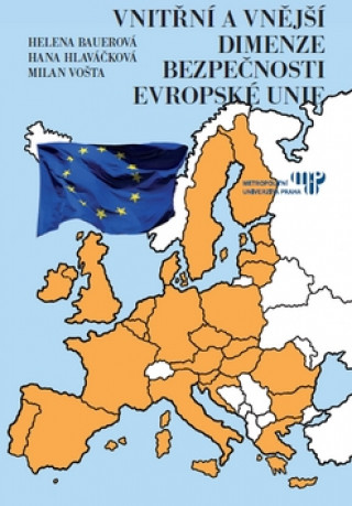 Carte Vnitřní a vnější dimenze bezpečnosti Evropské unie Helena Bauerová